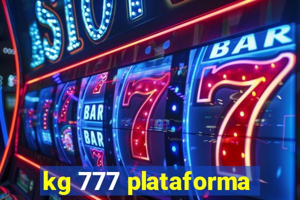 kg 777 plataforma